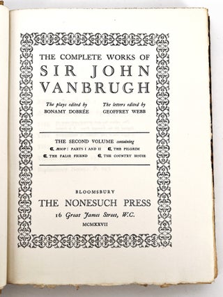The Complete Works of Sir John Vanbrugh; The plays edited by Bonamy Dobrée + The letters edited by Geoffrey Webb.