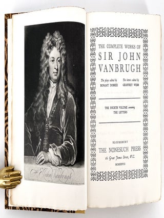 The Complete Works of Sir John Vanbrugh; The plays edited by Bonamy Dobrée + The letters edited by Geoffrey Webb.