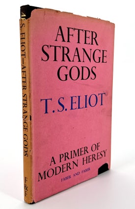 1123 After Strange Gods; A Primer of Modern Heresy. The Page-Barbour Lectures at the University...