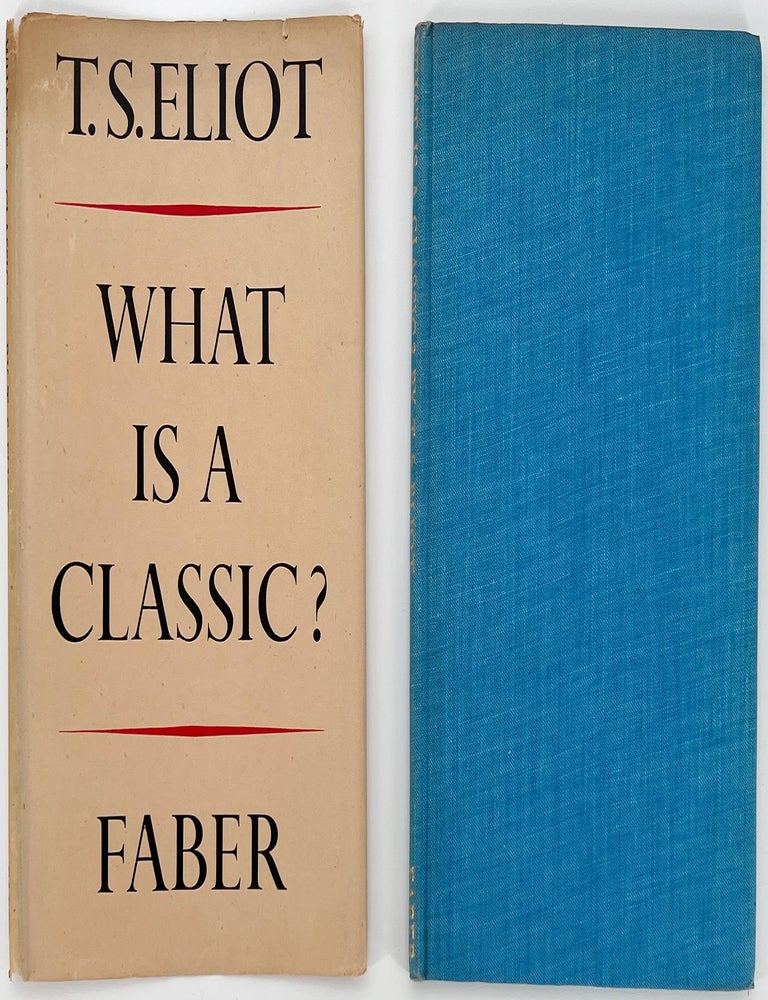 1129 What is a Classic?; An address delivered before the Virgil Society on the 16th of October 1944. T. S. Eliot.