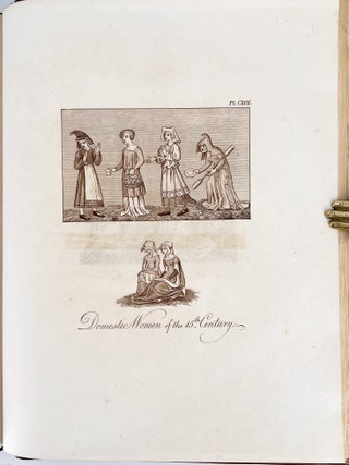 A Complete View of the Dress and Habits of the People of England; from the establishment of the Saxons in Britain to the present time, illustrated by engravings taken from the most authentic remains of Antiquity.