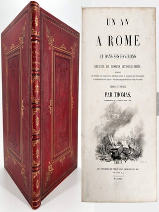 Un an à Rome et dans ses environs; Recueil de dessins lithographiés, représentant les costumes, les usages et le cérémonies civiles et religieuses des états romains, et généralement tout ce qu'on y voit de remarquable pendant le cours d'une année.