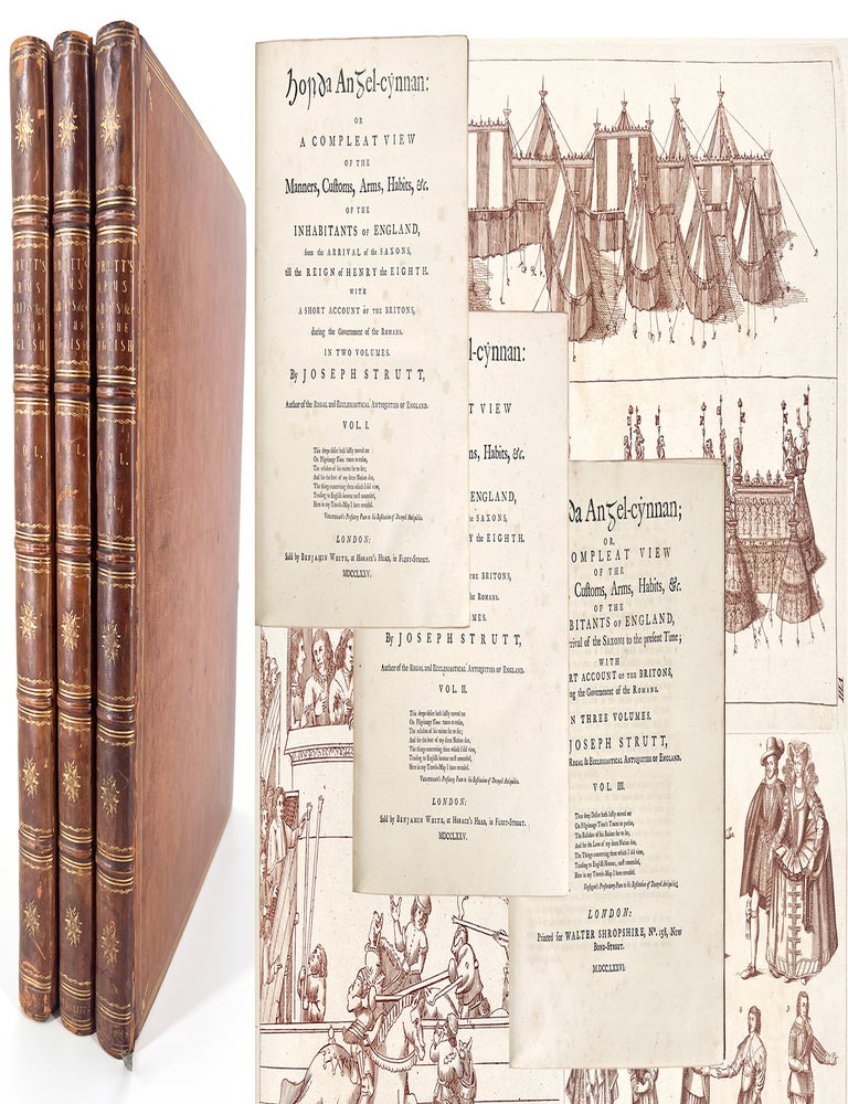 1587 Horda Angel-Cynnan or a Compleat View of the Manners Customs Arms Habits &c. of the Inhabitants of England; from the arrival of the Saxons, till the reign of Henry the Eighth, with A Short Account of The Britons, During The Government of The Romans. Joseph Strutt.