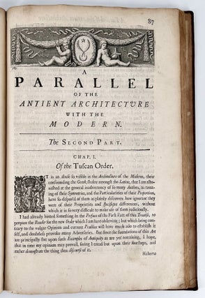 A Parallel of Antient Architecture with Modern; In a Collection of Ten Principal Authors who have Written upon the Five Orders, Palladio and Scamozzi, Serlio and Vignola, D. Barbaro and Cataneo, L.B. Alberti and Viola, Bullant and De Lorme, Compared with One Another. The Three Greek Orders, Dorique, Ionique, and Corinthian, Comprise the First Part of this Treatise. And the Two Latine, Tuscan and Composita, the Latter. .... With Leon Baptista Alberti's Treatise of Statues.