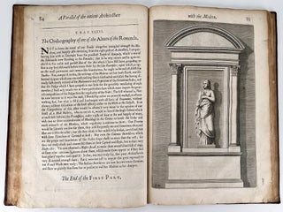 A Parallel of Antient Architecture with Modern; In a Collection of Ten Principal Authors who have Written upon the Five Orders, Palladio and Scamozzi, Serlio and Vignola, D. Barbaro and Cataneo, L.B. Alberti and Viola, Bullant and De Lorme, Compared with One Another. The Three Greek Orders, Dorique, Ionique, and Corinthian, Comprise the First Part of this Treatise. And the Two Latine, Tuscan and Composita, the Latter. .... With Leon Baptista Alberti's Treatise of Statues.