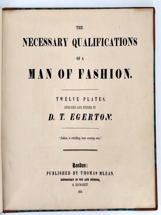 The Necessary Qualifications of a Man of Fashion