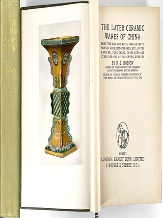 1661 The Later Ceramic Wares of China; Being the Blue and White, Famille Verte, Famille Rose,...