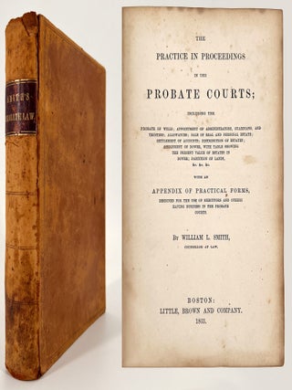 1711 The Proceedings in the Probate Courts (of Massachusetts); including the probate of wills;...