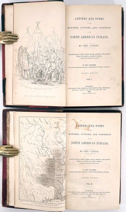 Letters and Notes on the Manners, Customs, and Condition of the North American Indians