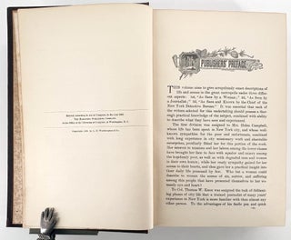 Darkness and Daylight, or Lights and Shadows of New York Life; A pictorial Record of Personal Experiences by Day and Night in the Great Metropolis