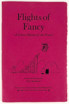 Flights of Fancy; A Concise History of Air Travel