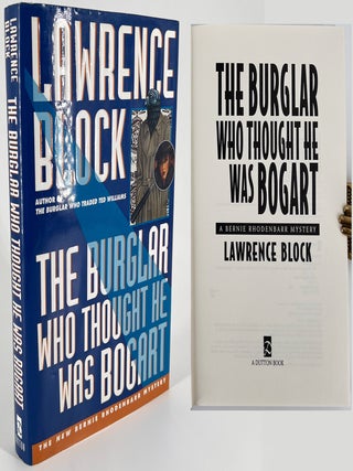 2219 The Burglar Who Thought He Was Bogart; a Bernie Rhodenbarr mystery. Lawrence Block