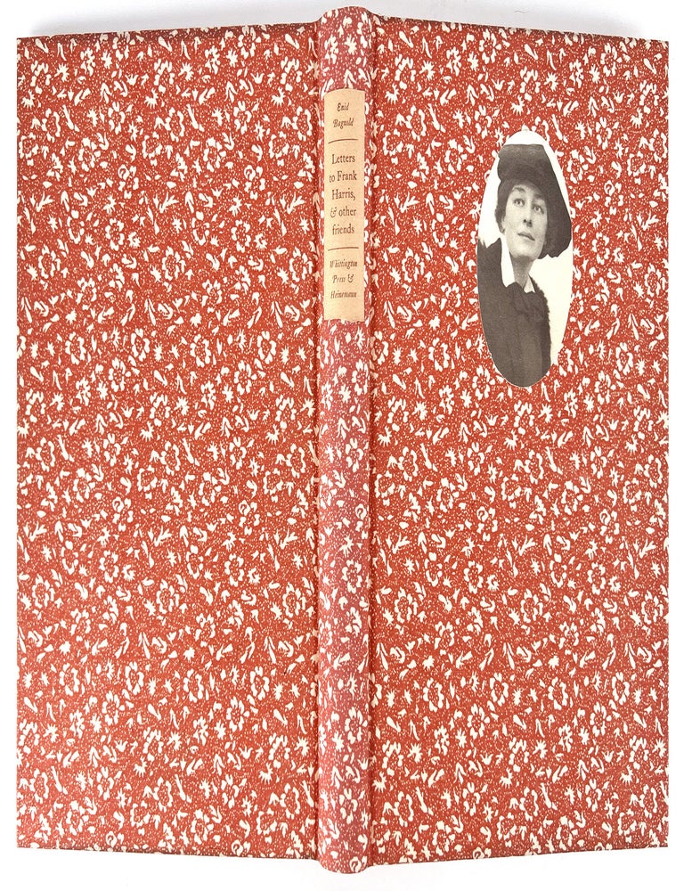 2416 Letters to Frank Harris, & Other Friends. Enid Whittington Press / Bagnold, R. P Lister.