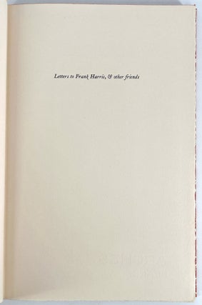 Letters to Frank Harris, & Other Friends
