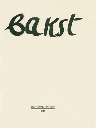 Inedited Works of Bakst; Essays on Bakst by Louis Reau, Denis Roche, V. Svietlov and A. Tessier