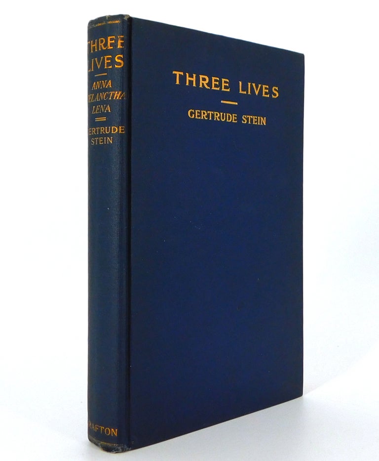 354 Three Lives; Stories of the Good Anna, Melanctha and the Gentle Lena. Gertrude Stein.