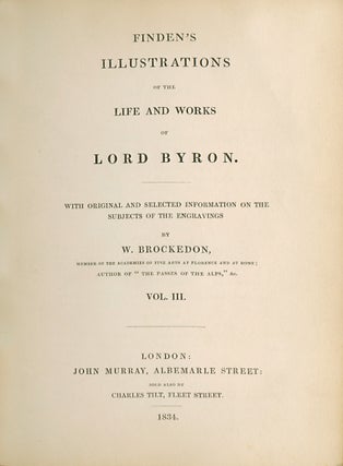 Finden's Illustrations for the Life and Works of Lord Byron; With Original and Selected Information on the Subjects of the Engravings