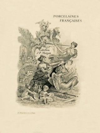 Catalogue des Porcelaines Françaises de M.J. Pierpont Morgan