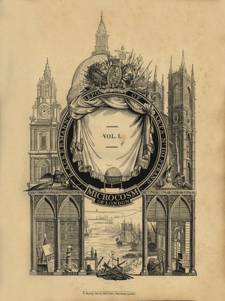 The Microcosm of London; or London in Miniature