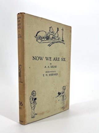 458 Now We Are Six. A. A Milne, Alan Alexander: 1882–1956