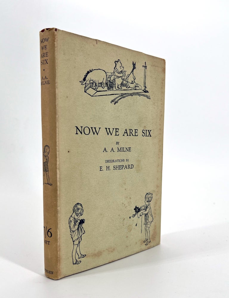458 Now We Are Six. A. A. Milne, Alan Alexander: 1882–1956.
