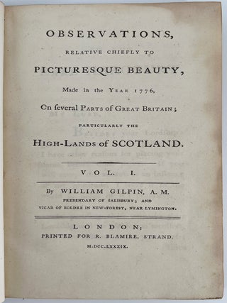 Observations, relative chiefly to, Picturesque Beauty, Made in the Year 1776, on Several Parts of Great Britain, Particularly the High-Lands of Scotland