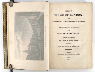 575 Select Views of London: With Historical and Descriptive Sketches of Some of the Most...