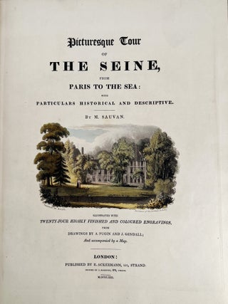 578 Picturesque Tour of the Seine, from Paris to the Sea; with Particulars Historical and...