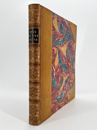 Picturesque Tour of the Seine, from Paris to the Sea; with Particulars Historical and Descriptive