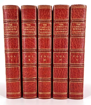 The Complete Newgate Calendar; Being Captain Charles Johnson's General History of the Lives and Adventures of the Most Famous Highwaymen, Murderers, Street Robbers, and Accounts of the Voyages and Plunders of the Most Notorious Pyrates, 1726