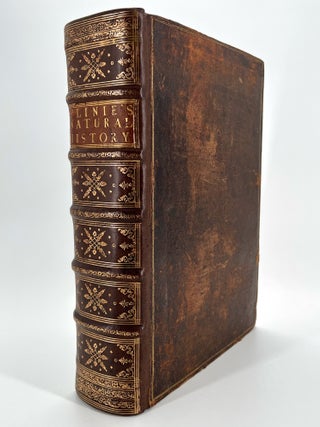 The Historie of the World |Commonly called, | THE NATURALL HISTORIE OF I C.PLINIUS SECUNDUS.| Translated into English by PHILEMON HOLLAND I Doctor of Phyjicke