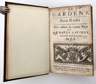 907 Of Gardens; Four Books, First Written in Latine Verse by Renatus Rapinus and now made English...